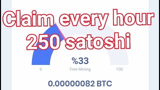 Free bitcoin earn | every hour claim 250 satoshi | no investment screenshot 3