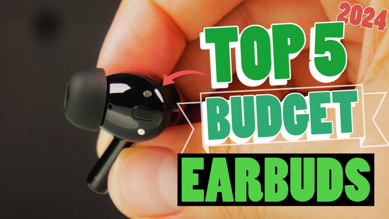 5 MustHave Budget Earbuds Unleash the Power of Affordable Audio YouTube