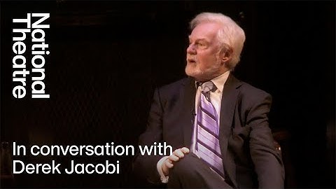 In Conversation with Derek Jacobi | National Theatre