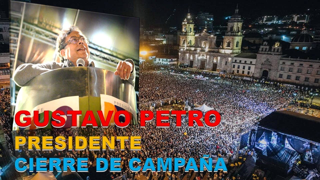 TREMENDO DISCURSO DE GUSTAVO PETRO EN EL CIERRE CAMPAÑA IMÁGENES EN ...