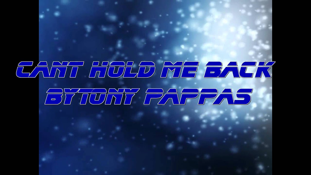 Must Hear It Music - Can't Hold Me - Tony Pappas (Original)