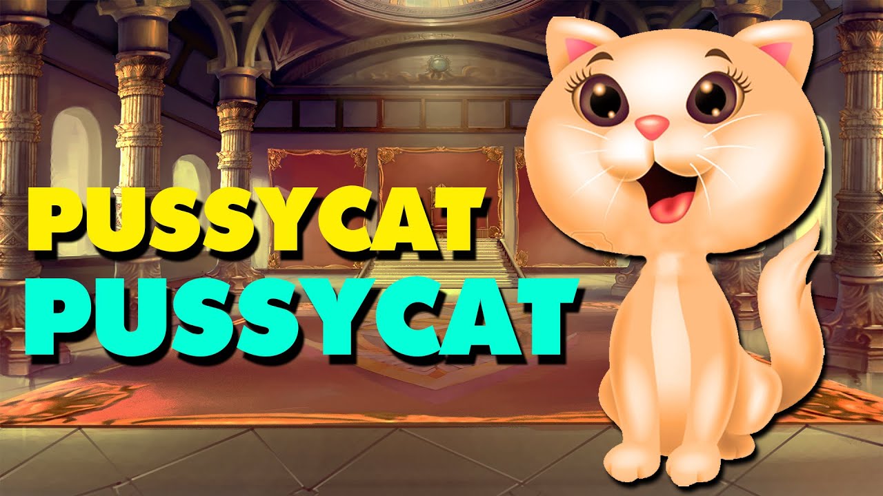 Pussycat Pussycat Where Have You Been Nursery Rhyme With Lyrics Youtube