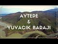 Aytepe &amp; Yuvacık Barajı - Turkey | Drone 4K