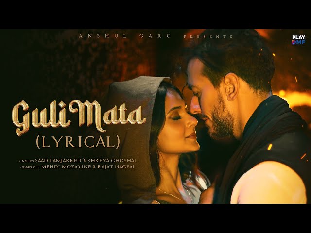 Guli Mata (Lyrical) - Saad Lamjarred | Shreya Ghoshal | Jennifer Winget | Anshul Garg class=