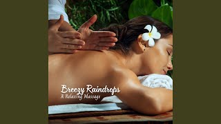 Serene Melodic Harmony of Raindrops for Massage