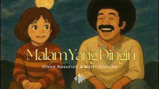 Malam Yang Dingin - Diana Nasution & Melki Goeslaw