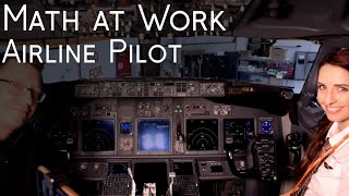 Math at Work | Airline Pilot
