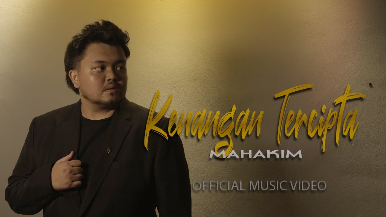 Mahakim   Kenangan Tercipta Official Music Video