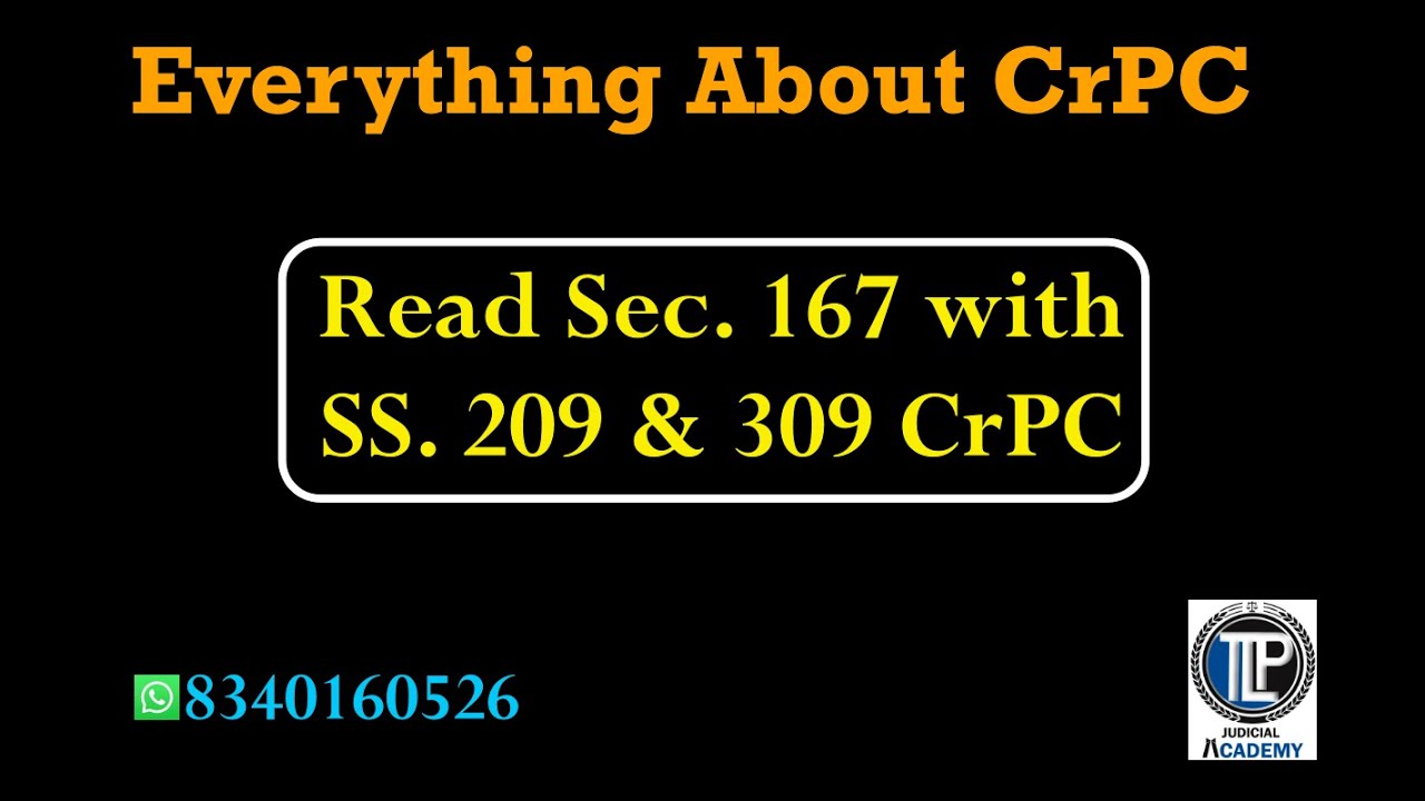 Section 167 must read with Section 209 and 309 CrPC