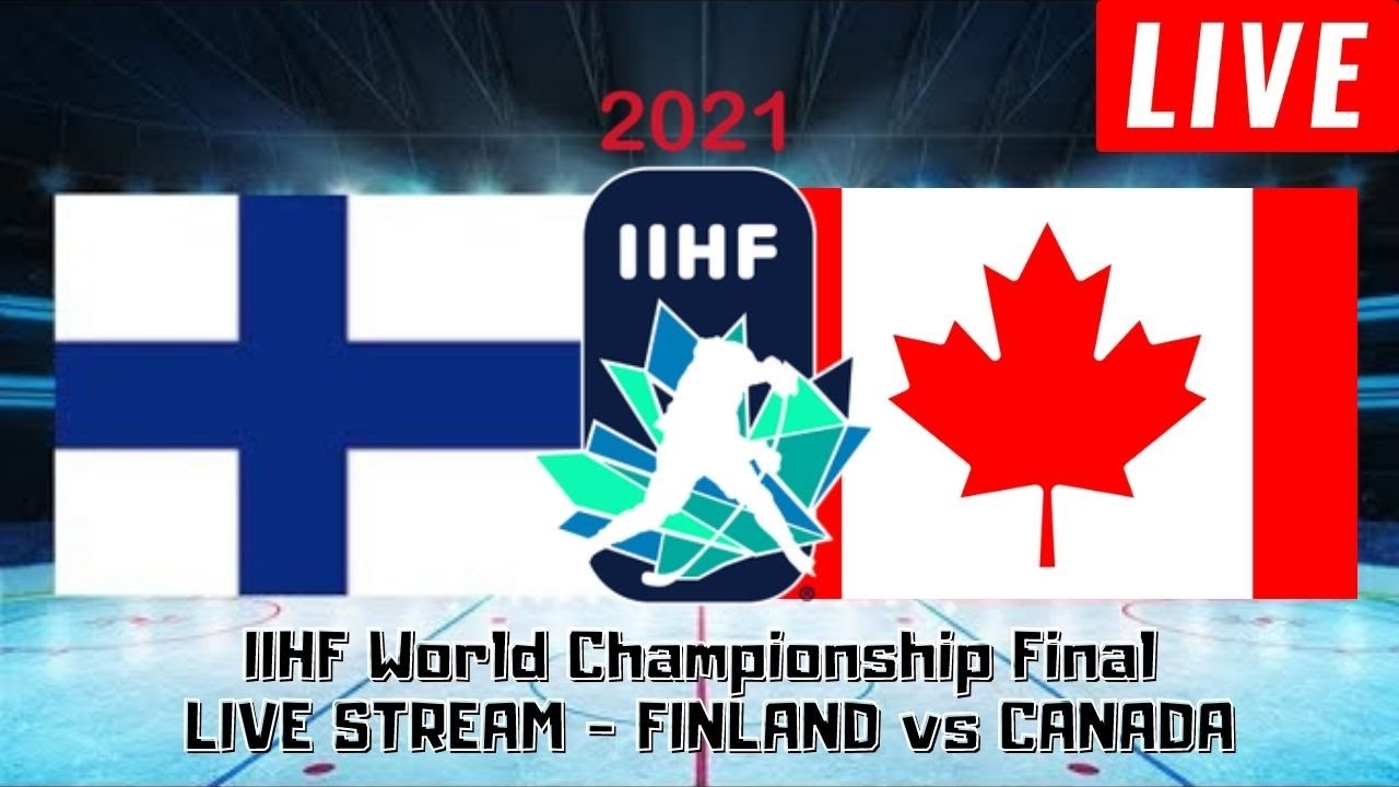 Canada vs Finland Final (HOCKEY) LIVE -- IIHF World Championship Stream PlaybyPlay