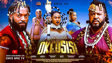 OKEOSISI -SOCHI INFINITI, JUDITH NNEJI, PRINCE UGO Latest Nollywood epic movie 2025
