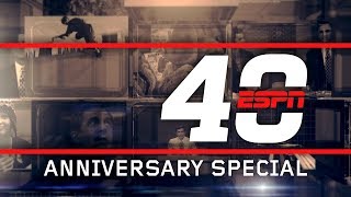 ESPN 40th Anniversary Special
