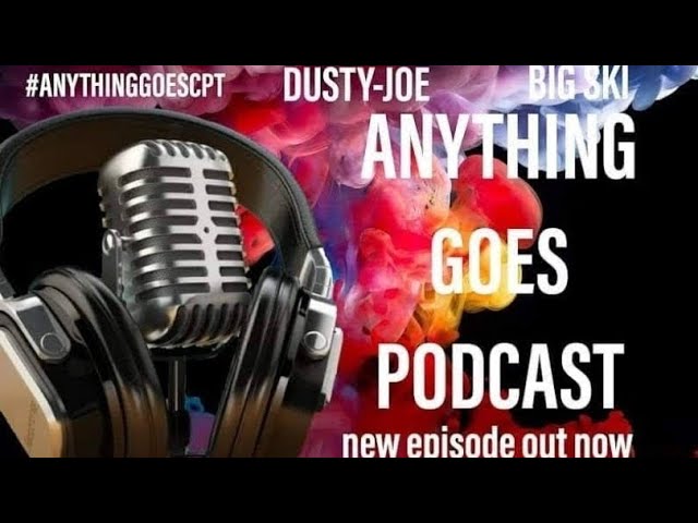 ANYTHING GOES PODCAST SEASON 6 / EPISODE 22