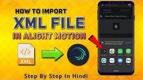 How to import XML file in Alight motion | guru Sanjeev