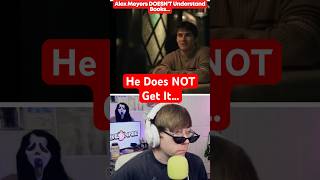 Alex Meyers Just Doesn’t Get It…