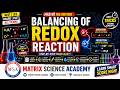REDOX REACTION | CLASS 11 | JEE | NEET | BALNCING OF REDOX REACTION | BY DATTU SIR | MSA