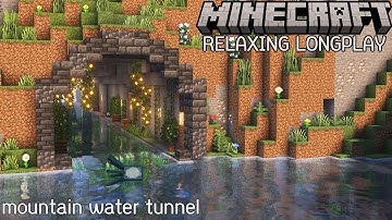 Mountain Water Tunnel - Minecraft Relaxing Longplay (No Commentary) (#4)