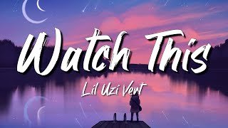 Lil Uzi Vert - Watch This (ARIZONATEARS Pluggnb Remix) Lyrics