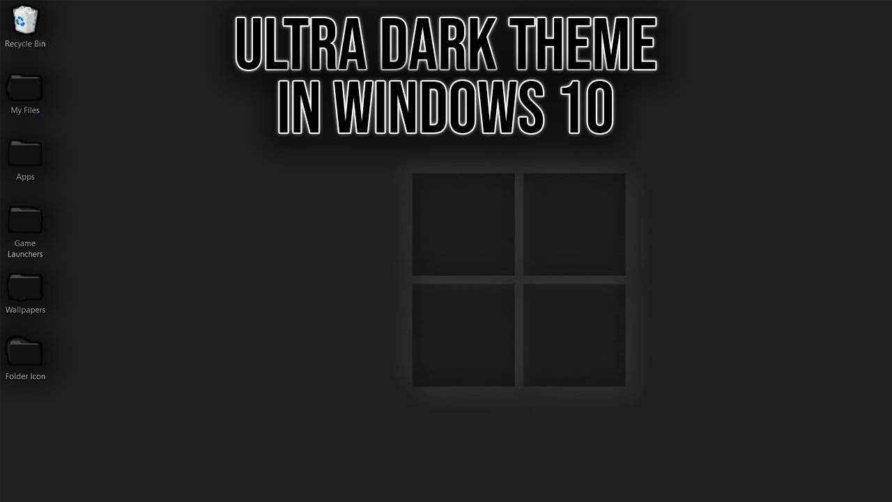 How To Enable Ultra Dark Theme In Windows 10 - YouTube