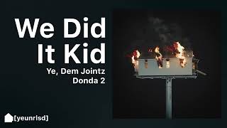 Kanye West - We Did It Kid (prod. Dem Jointz) | DONDA 2