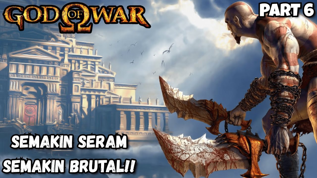 PETUALANGAN SI BOTAK MELAWAN PARA DEWA!! | God Of War #6