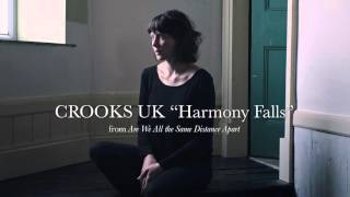 Watch Crooks Uk Harmony Falls video