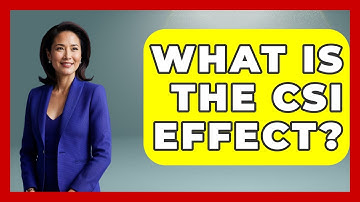 What Is The CSI Effect? - Your Civil Rights Guide