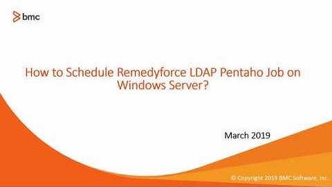 Scheduling the Remedyforce LDAP Pentaho Package to Import Users
