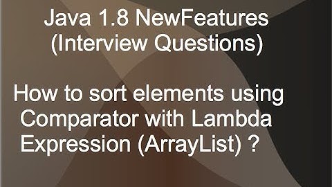 3. How to sort elements using  Comparator with  LambaExpression (ArrayList) ?