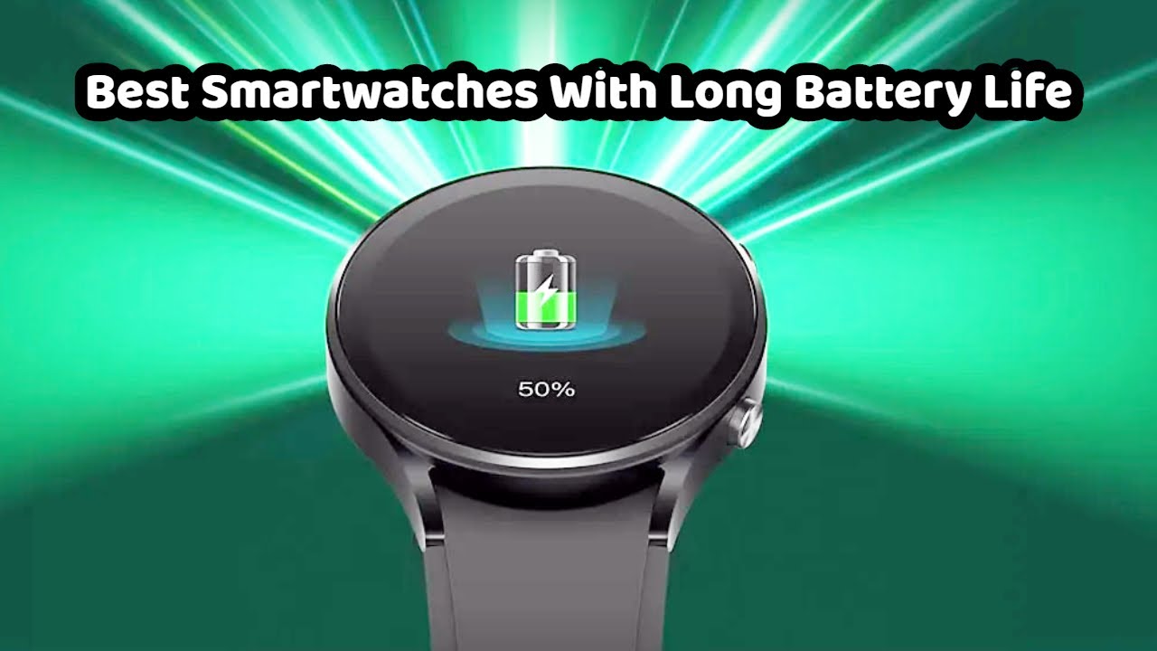 Smartwatches With Battery In 2023 | Top 8 -