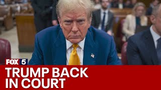 Trump back in New York courtroom for hush money trial | FOX 5 News