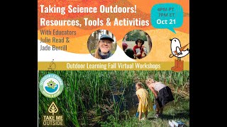 Taking Science Outdoors! Resources, Tools & Activities