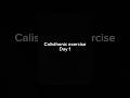 Calisthenic exercise day 1. #fitness #motivation #physics #fitnessmotivation #viral