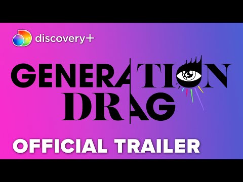 Generation Drag | Official Trailer | discovery+