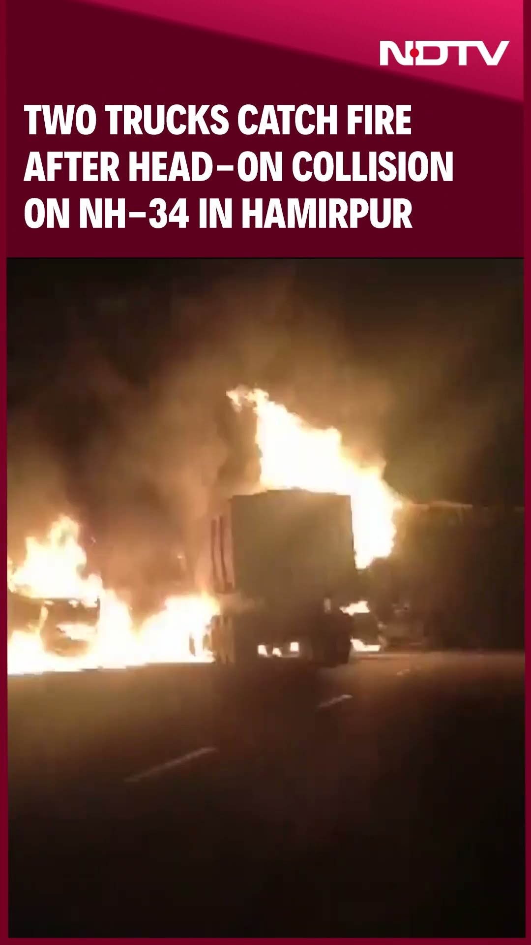 Two Trucks Catch Fire After Head-On Collision on NH-34 in Hamirpur