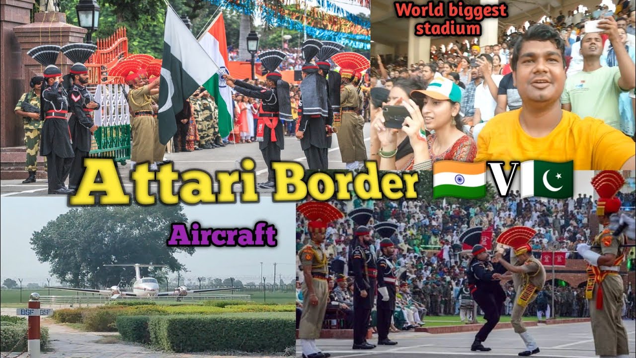 Attari Border Punjab | India Pakistan Border | Prade on Attari Border ...