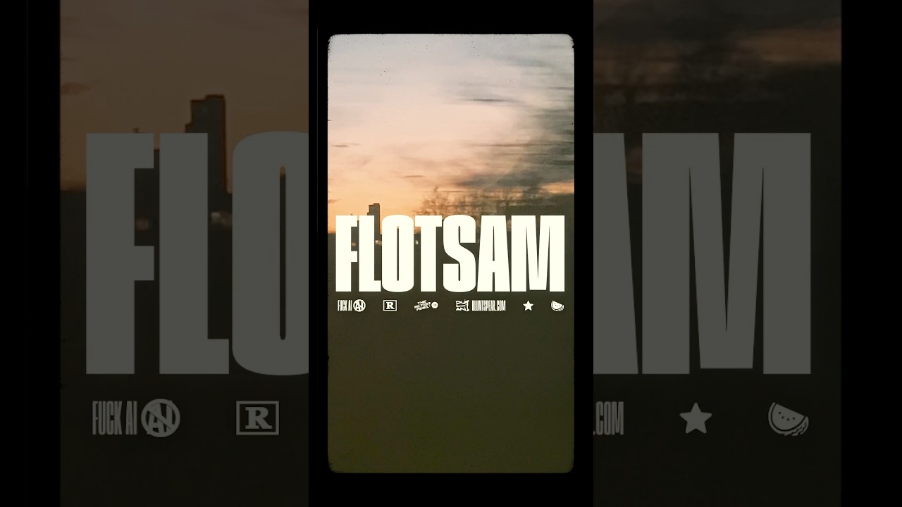 “Flotsam” ⛴️ | 🎵 