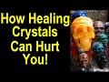 Healing crystals can hurt you  a better way to find healing peace and joy