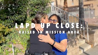 LAPD Up Close - Episode 24 (Raised in Mission Area)