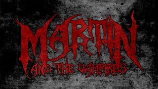 MARTIN AND THE VAMPIRES - SONGS FOR THE EMBALMED (FULL ALBUM STREAM 2018)