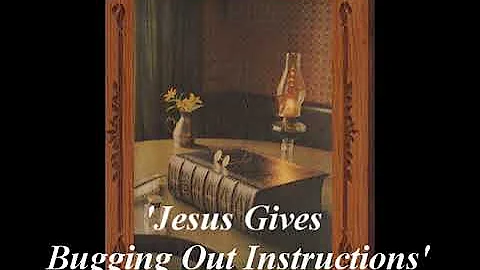 'Jesus Gives Bugging Out Instructions'