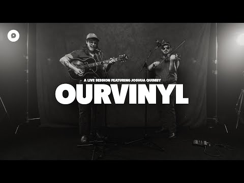 Joshua Quimby To The Choir OurVinyl Sessions