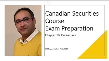 Canadian Securities Course – Chapter 10: Derivatives