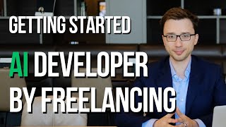 Becoming an AI Developer by Freelancing (The Truth)