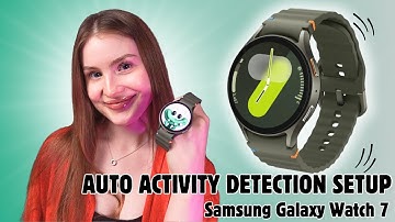 How to Set Up Auto Activity Detection on Samsung Galaxy Watch 7: Guide to Effortless Tracking