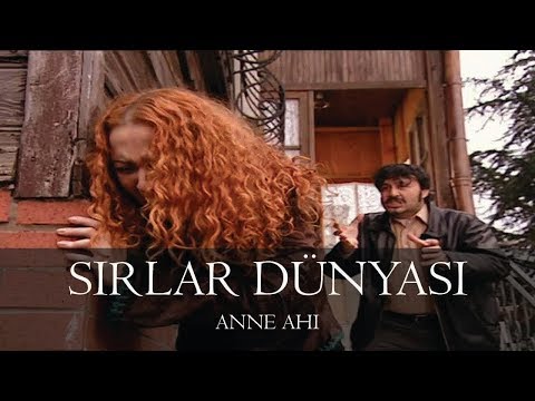 Sırlar Dünyası - ANNE AHI