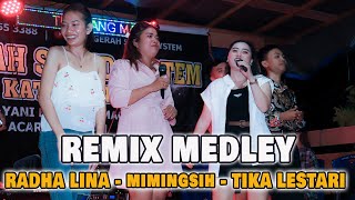 REMIX MEDLEY- MIMINGSIH - RADHA LINA - TIKA LESTARI - LIVE MUSIC PANGGUNG - LAGU DAYAK TERBARU 2024