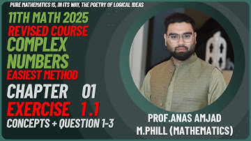 Chapter 1 Exercise 1.1 intro+Q # 1-3 11th Class Math | New Book 2025 | Complex Number Sir Anas Amjad
