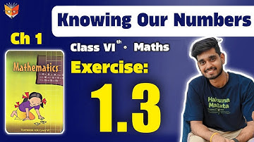 CLASS 6 MATHS CHAPTER 1 EXERCISE 1.3 NCERT SOLUTIONS | KNOWING OUR NUMBERS