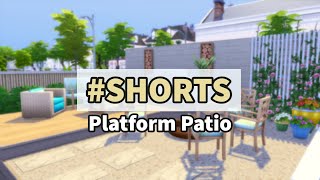 Platform Patio | #SHORTS | Sims 4 Patio Ideas